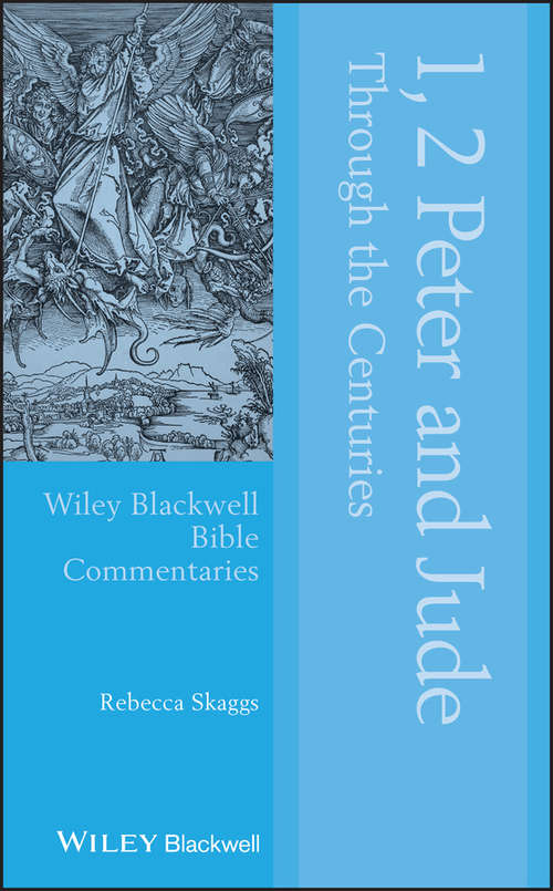 Book cover of 1, 2 Peter and Jude Through the Centuries (Wiley Blackwell Bible Commentaries)