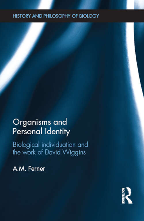 Book cover of Organisms and Personal Identity: Individuation and the Work of David Wiggins (History and Philosophy of Biology)