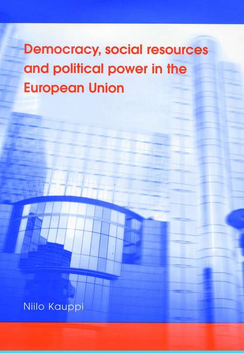 Book cover of Democracy, social resources and political power in the European Union