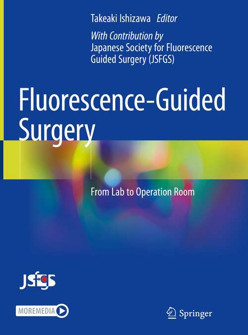 Book cover of Fluorescence-Guided Surgery: From Lab to Operation Room (1st ed. 2023)