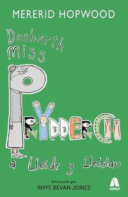 Book cover of Dosbarth Miss Prydderch a Lleidr Y Lleisiau (Cyfres Miss Prydderch #3)