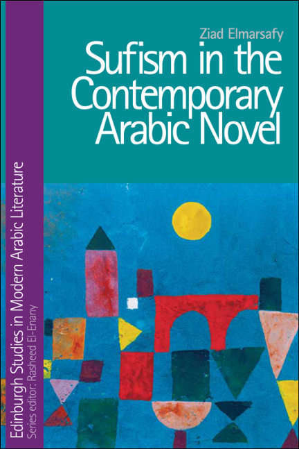 Book cover of Sufism in the Contemporary Arabic Novel (Edinburgh Studies in Modern Arabic Literature)