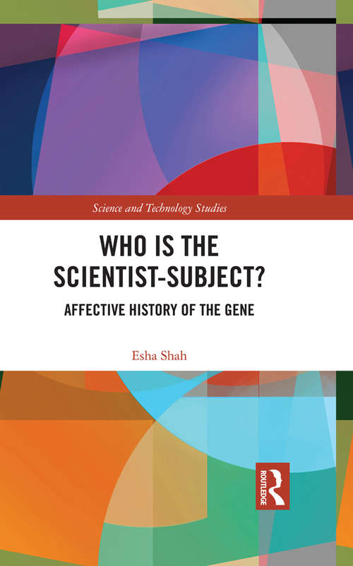 Book cover of Who is the Scientist-Subject?: Affective History of the Gene (Science and Technology Studies)