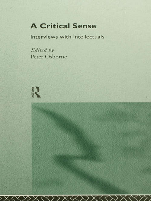 Book cover of A Critical Sense: Interviews with Intellectuals
