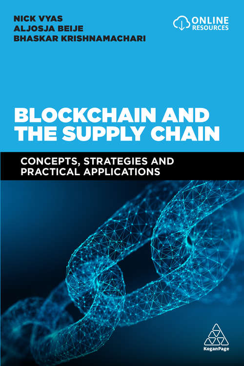 Book cover of Blockchain and the Supply Chain: Concepts, Strategies and Practical Applications