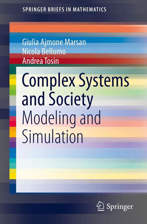 Book cover of Complex Systems and Society: Modeling and Simulation (2013) (SpringerBriefs in Mathematics)
