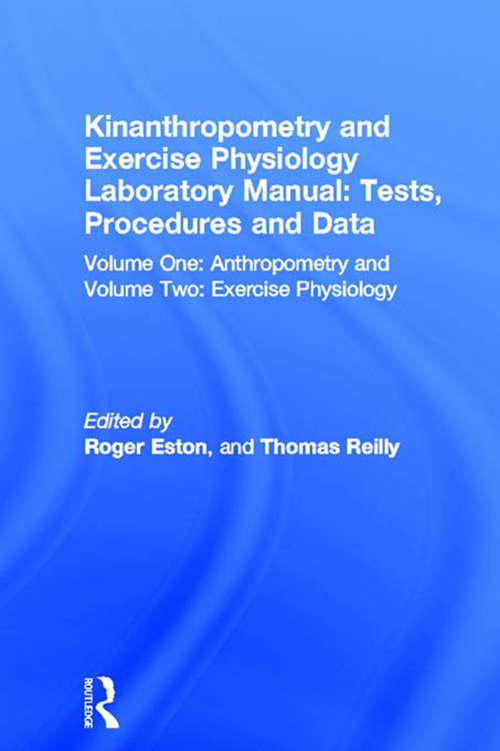 Book cover of Kinanthropometry and Exercise Physiology Laboratory Manual: Exercise Physiology