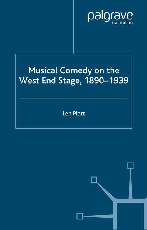 Book cover of Musical Comedy on the West End Stage, 1890 -  1939 (2004)