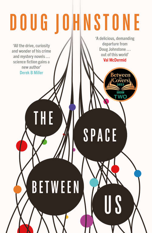 Book cover of The Space Between Us: This year’s most life-affirming, awe-inspiring read – Selected for BBC 2 Between the Covers 2023