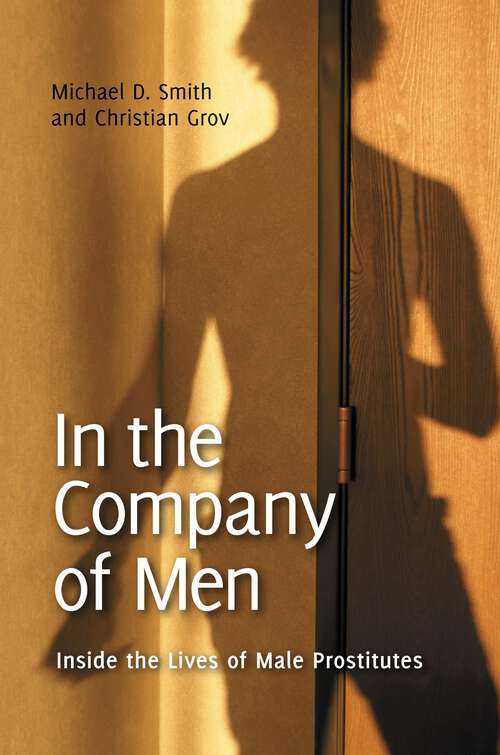 Book cover of In the Company of Men: Inside the Lives of Male Prostitutes (Sex, Love, and Psychology)