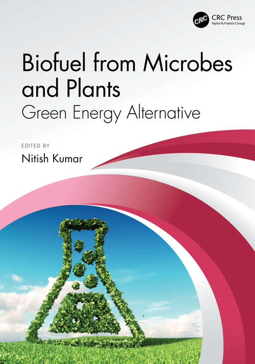 Book cover of Biofuel from Microbes and Plants: Green Energy Alternative