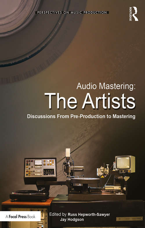 Book cover of Audio Mastering: Discussions from Pre-Production to Mastering (Perspectives on Music Production)