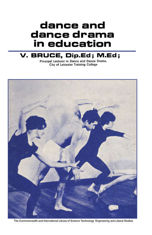 Book cover of Dance and Dance Drama in Education: The Commonwealth and International Library: Physical Education, Health and Recreation Division