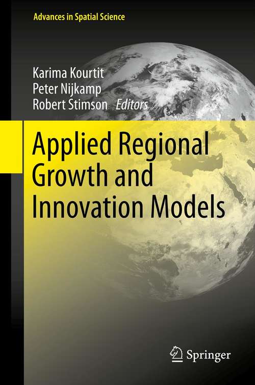 Book cover of Applied Regional Growth and Innovation Models (2014) (Advances in Spatial Science)