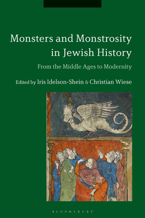 Book cover of Monsters and Monstrosity in Jewish History: From the Middle Ages to Modernity