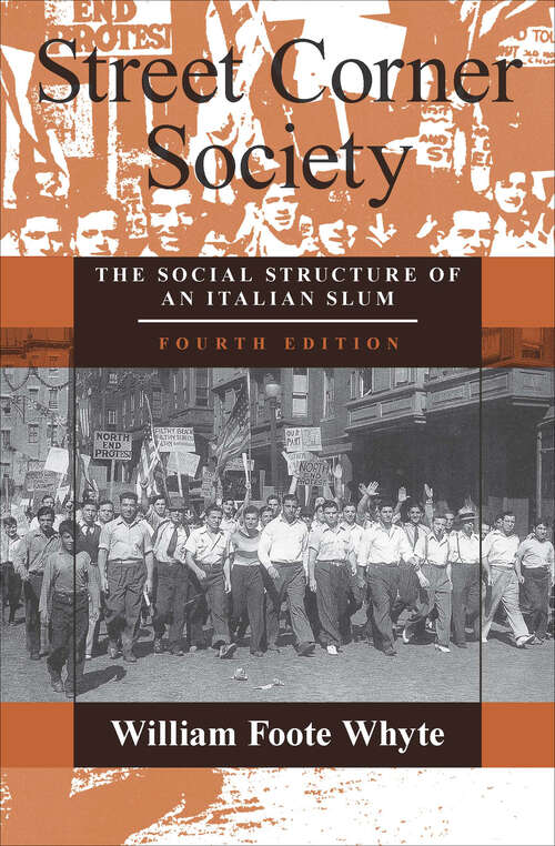 Book cover of Street Corner Society: The Social Structure of an Italian Slum (2) (Materiale Soziologie Ser. #6)