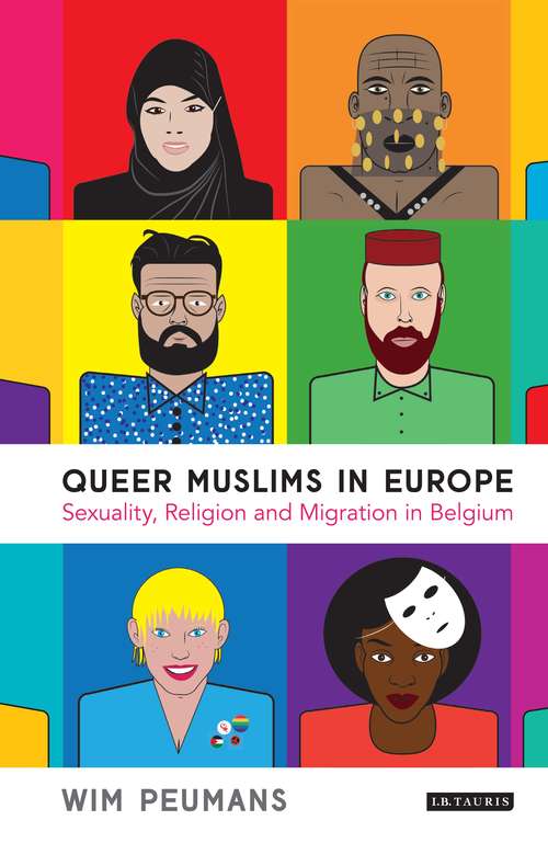 Book cover of Queer Muslims in Europe: Sexuality, Religion and Migration in Belgium (Gender and Islam)