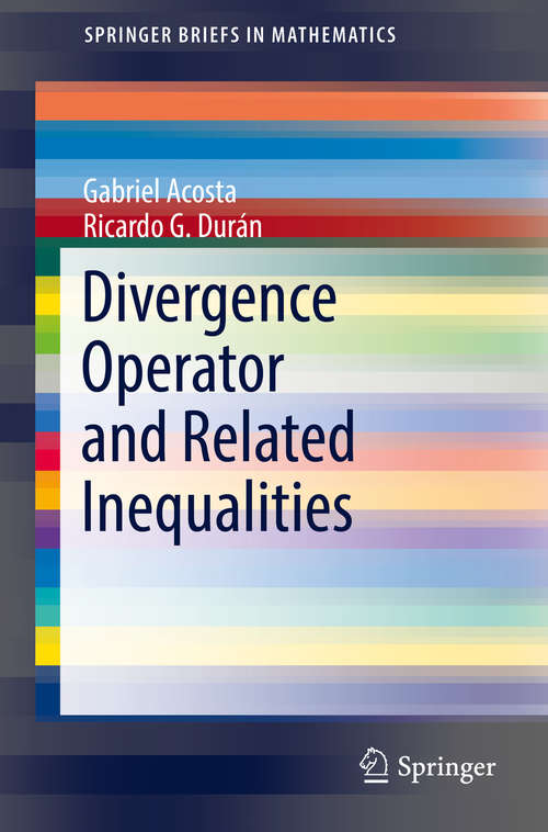 Book cover of Divergence Operator and Related Inequalities (SpringerBriefs in Mathematics)