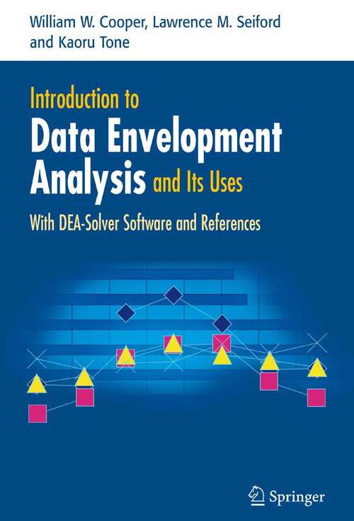Book cover of Introduction to Data Envelopment Analysis and Its Uses: With DEA-Solver Software and References (2006)