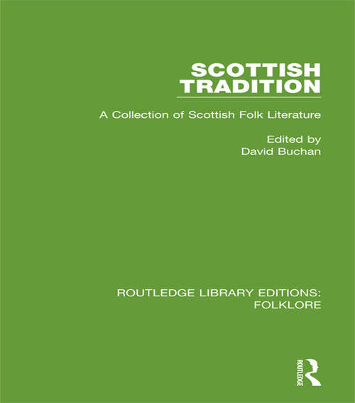 Book cover of Scottish Tradition: A Collection of Scottish Folk Literature (Routledge Library Editions: Folklore)