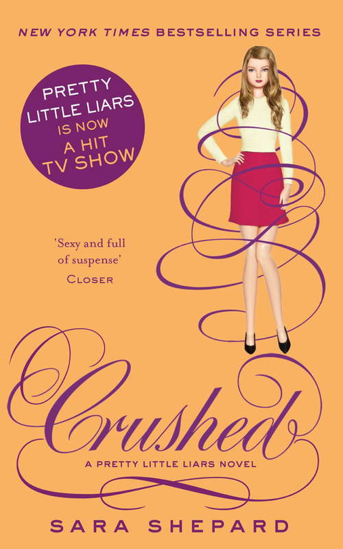 Book cover of Crushed: The Second Half Collection: Twisted; Ruthless; Stunning; Burned; Crushed; Deadly; Toxic; Vicious (Pretty Little Liars #13)