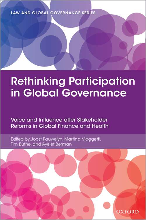 Book cover of Rethinking Participation in Global Governance: Voice and Influence after Stakeholder Reforms in Global Finance and Health (Law and Global Governance)