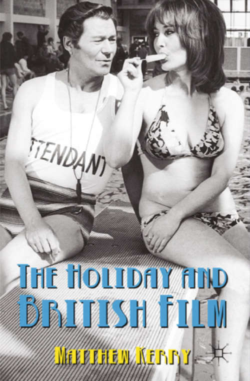 Book cover of The Holiday and British Film (2012)