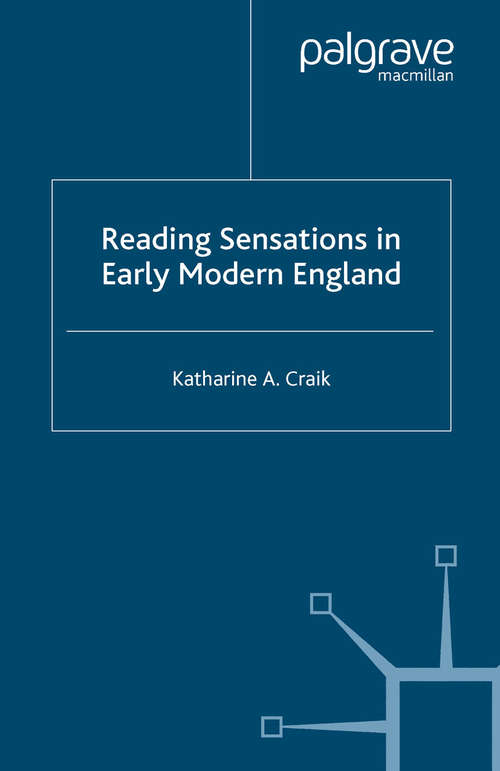 Book cover of Reading Sensations in Early Modern England (2007) (Early Modern Literature in History)