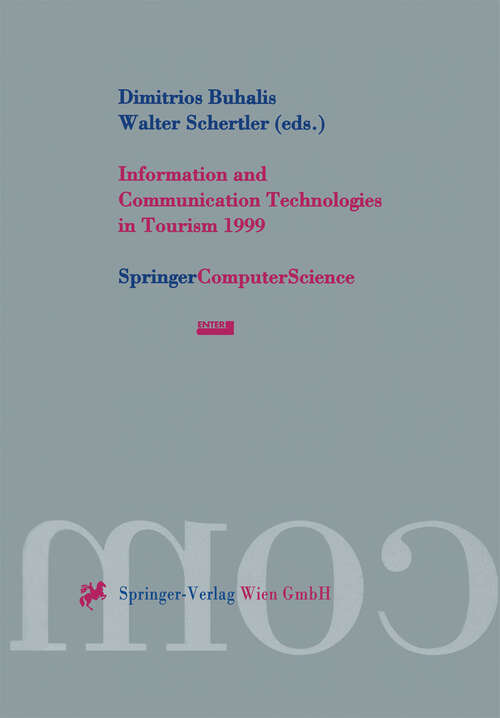Book cover of Information and Communication Technologies in Tourism 1999: Proceedings of the International Conference in Innsbruck, Austria, 1999 (1999)