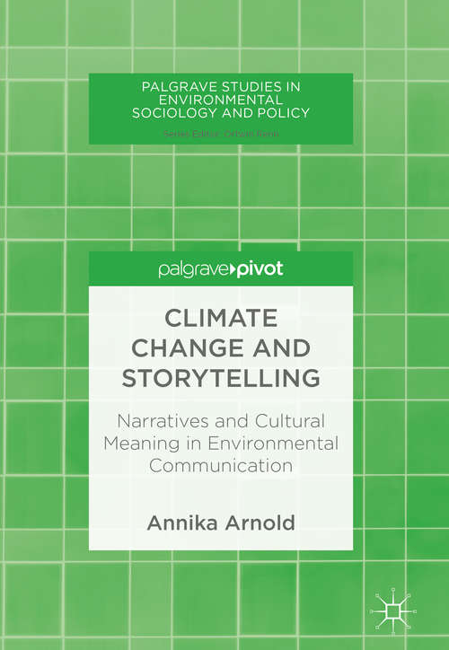 Book cover of Climate Change and Storytelling: Narratives and Cultural Meaning in Environmental Communication