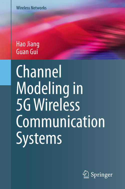 Book cover of Channel Modeling in 5G Wireless Communication Systems (1st ed. 2020) (Wireless Networks)