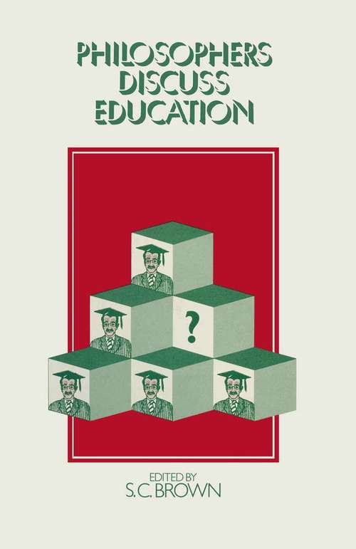 Book cover of Philosophers Discuss Education (1st ed. 1975)