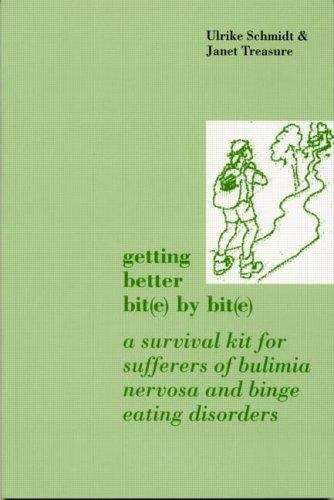 Book cover of Getting Better Bit(e) By Bit(e): A Survival Kit For Sufferers Of Bulimia Nervosa And Binge Eating Disorders