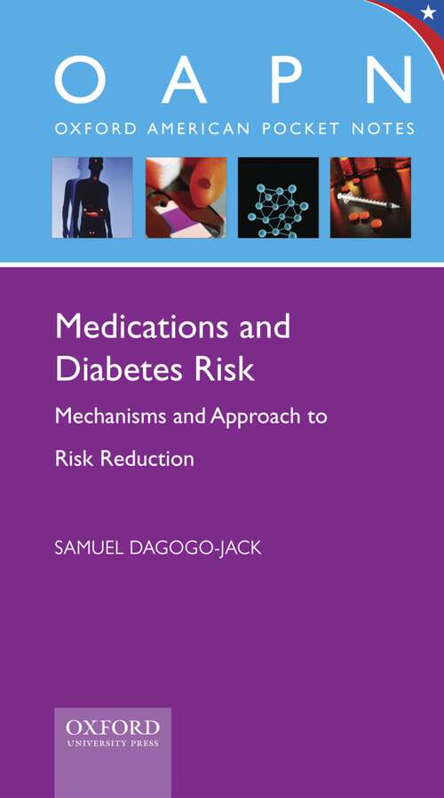 Book cover of Medications And Diabetes Risk: Mechanisms And Approach To Risk Reduction (Oxford American Pocket Notes Ser.)