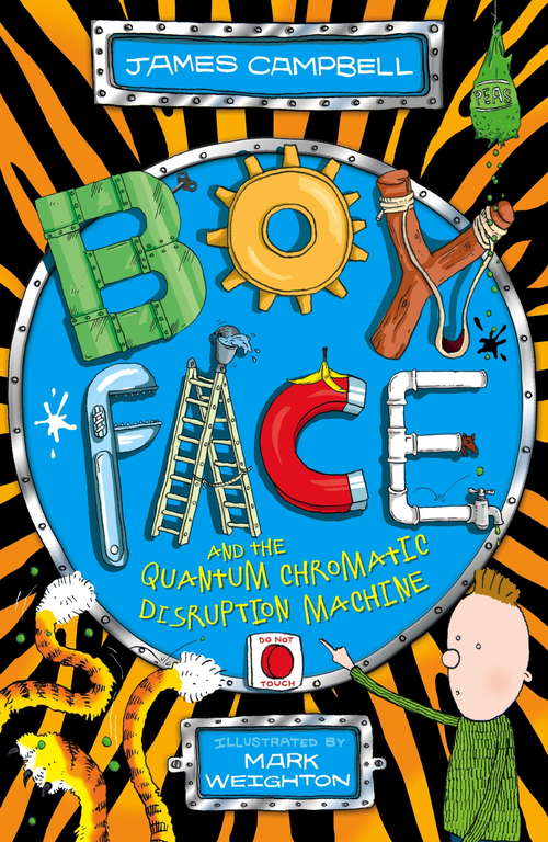 Book cover of Boyface and the Quantum Chromatic Disruption Machine: 1: Boyface And The Irritable Tigers Ebook (Boyface)