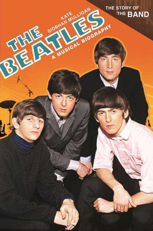 Book cover of The Beatles: A Musical Biography (The Story of the Band)