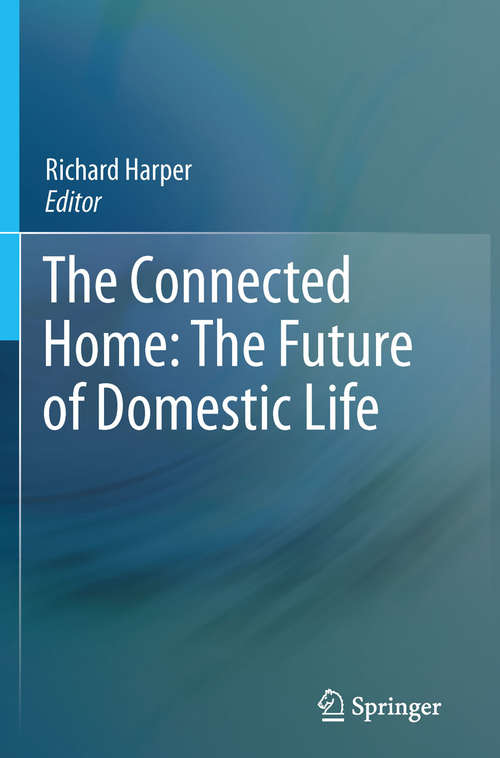 Book cover of The Connected Home: The Future Of Domestic Life (2011)