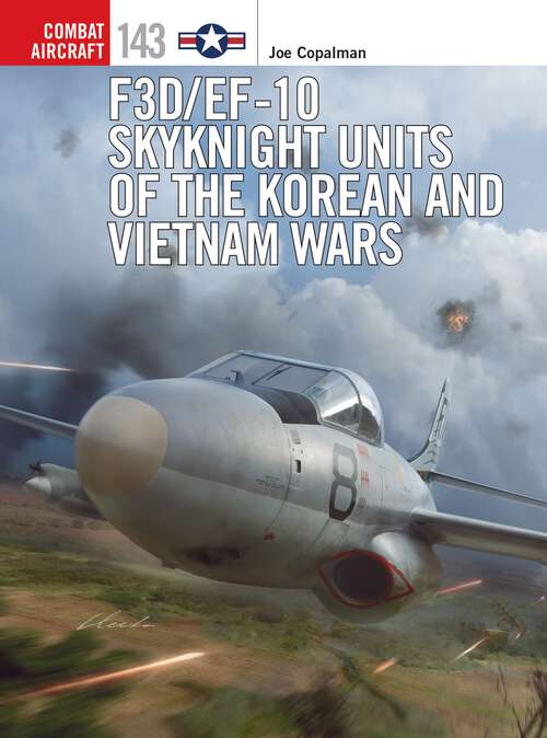 Book cover of F3D/EF-10 Skyknight Units of the Korean and Vietnam Wars (Combat Aircraft)