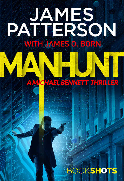 Book cover of Manhunt: BookShots (A Michael Bennett Thriller)