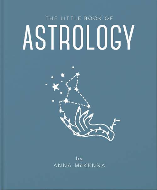 Book cover of The Little Book of Astrology (The\little Book Of... Ser.)