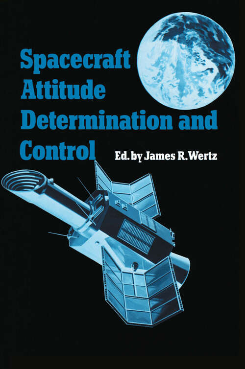Book cover of Spacecraft Attitude Determination and Control (1978) (Astrophysics and Space Science Library #73)