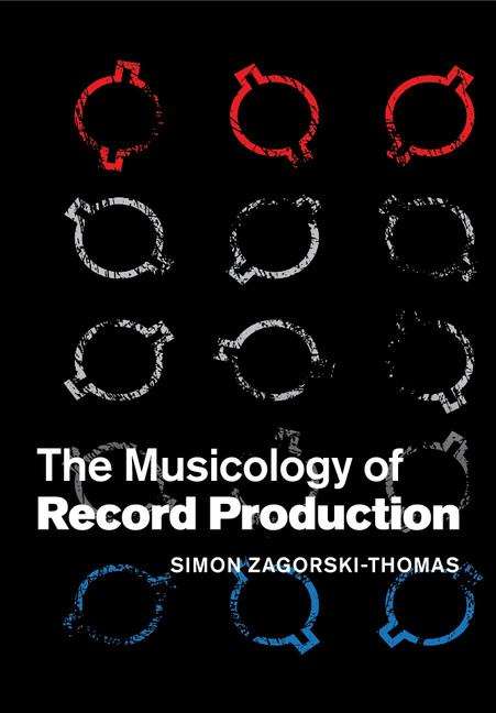 Book cover of The Musicology of Record Production (PDF)