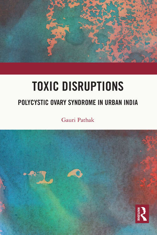 Book cover of Toxic Disruptions: Polycystic Ovary Syndrome in Urban India