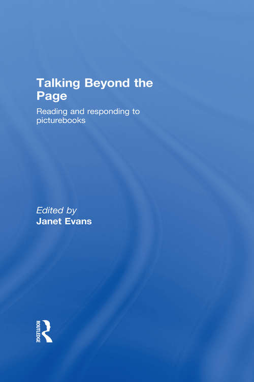 Book cover of Talking Beyond the Page: Reading and Responding to Picturebooks
