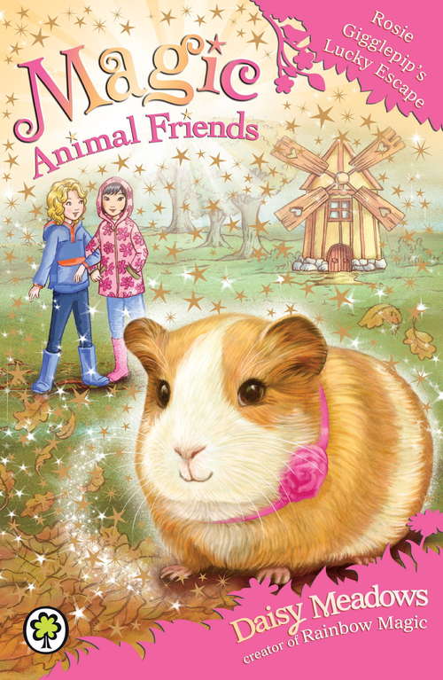 Book cover of Rosie Gigglepip's Lucky Escape: Book 8 (Magic Animal Friends #8)