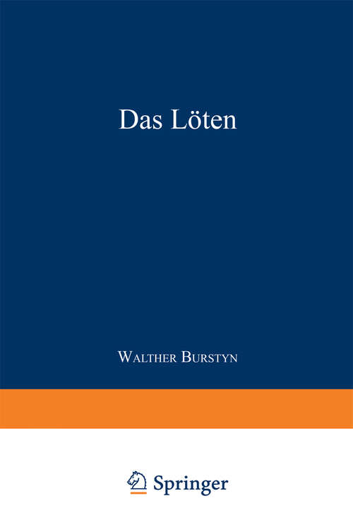 Book cover of Das Löten (1927) (Werkstattbücher: H. 28)