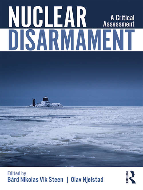 Book cover of Nuclear Disarmament: A Critical Assessment (Routledge Global Security Studies)