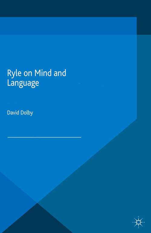 Book cover of Ryle on Mind and Language (2014) (Philosophers in Depth)