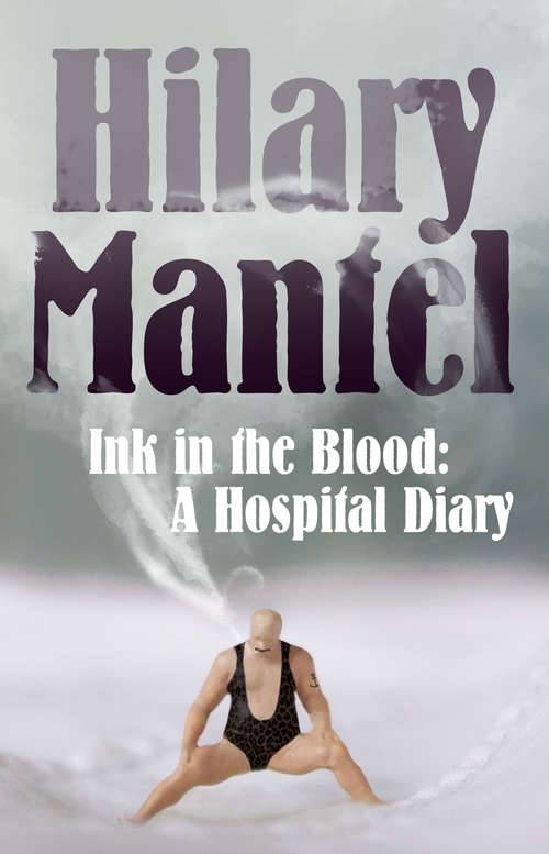 Book cover of Ink in the Blood: A Hospital Diary (ePub edition)