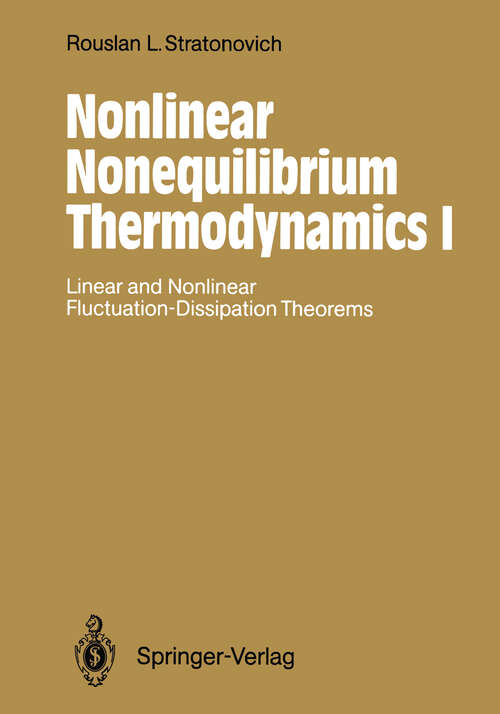 Book cover of Nonlinear Nonequilibrium Thermodynamics I: Linear and Nonlinear Fluctuation-Dissipation Theorems (1992) (Springer Series in Synergetics #57)